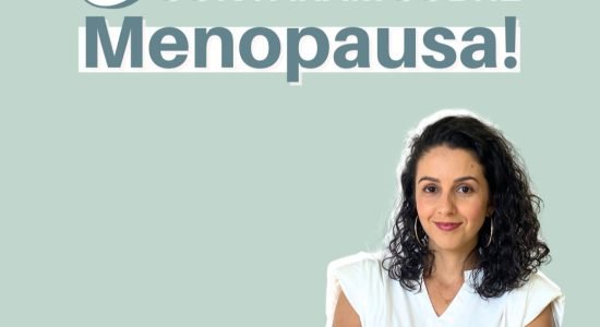 3 Mentiras sobre a menopausa!